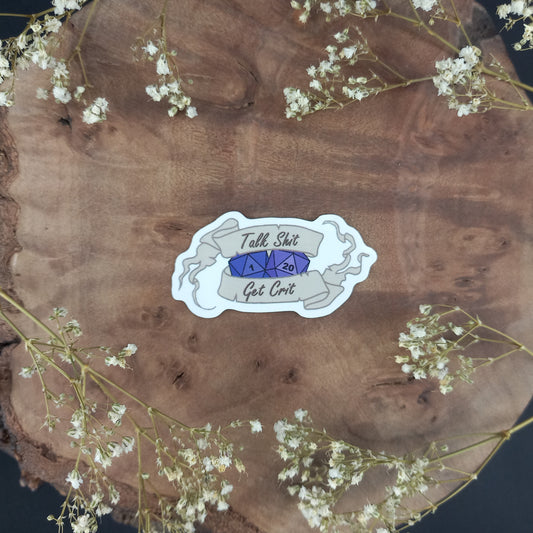 Talk Sh*t Get Crit Scroll Sticker